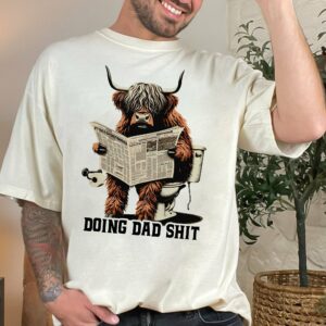 Funny Highland Cow Doing Dad Shit Shirt, Happy Fathers Day Shirt, Gift For Dad