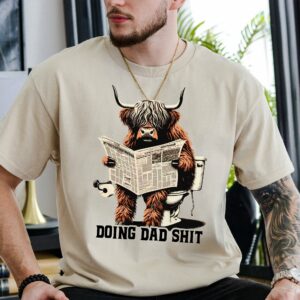 Funny Highland Cow Doing Dad Shit Shirt, Happy Fathers Day Shirt, Gift For Dad