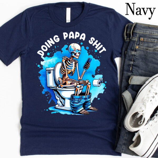 Funny Doing PaPa Shit Skeleton Shirt, Fathers Day Gift, Gift For Papa, 70th Birthday Gift For Papa