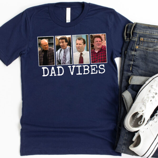 Dad Vibes 90s Funny Sitcom Shirt