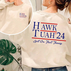 Hawk Tuah 24 Spit On That Thang 2 Sides Shirt Funny, Meme Trending Shirt