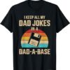 Funny dad jokes in dad-a-base vintage for father’s day T-Shirt