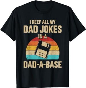 Funny dad jokes in dad-a-base vintage for father’s day T-Shirt