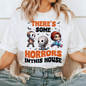 There’s Some Horrors In This House Shirt, Halloween Shirt