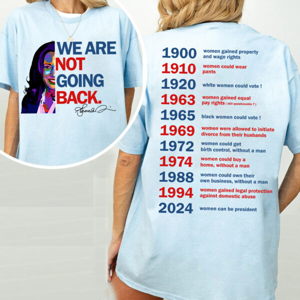 We Are Not Going Back Shirt, Woman Right Shirt, Kamala Harris President 2024