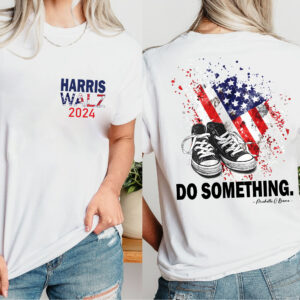 Do Something Heels Harris Walz Michelle Obama 2024 Double Sides Shirt, Kamala Harris President