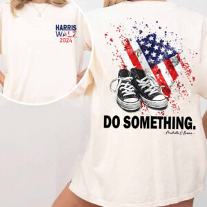 Do Something Heels Harris Walz Michelle Obama 2024 Double Sides Shirt, Kamala Harris President