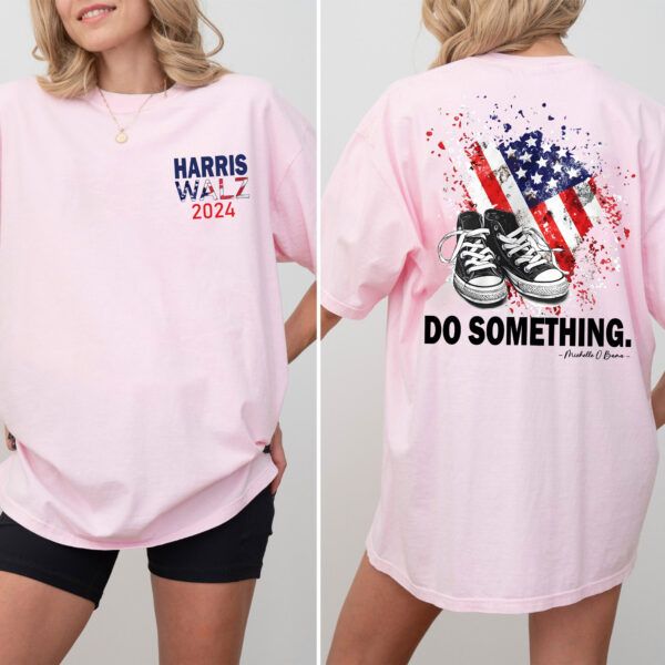 Do Something Heels Harris Walz Michelle Obama 2024 Double Sides Shirt, Kamala Harris President