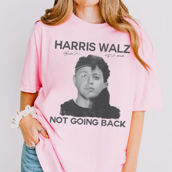 Harris Walz Not Going Back Shirt 2024 , Kamala Harris Tim Walz President 2024 Shirt