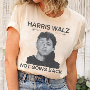 Harris Walz Not Going Back Shirt 2024 , Kamala Harris Tim Walz President 2024 Shirt