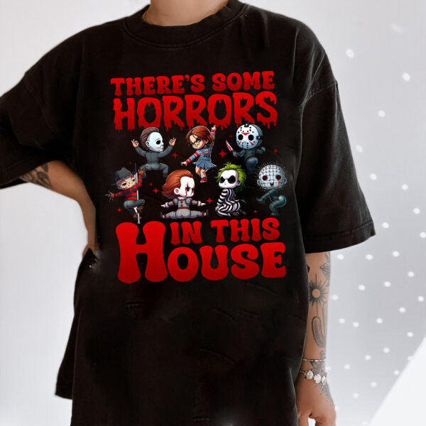 There’s Some Horrors In This House Shirt FUNNY, Halloween Shirt, Horror Halloween Shirt