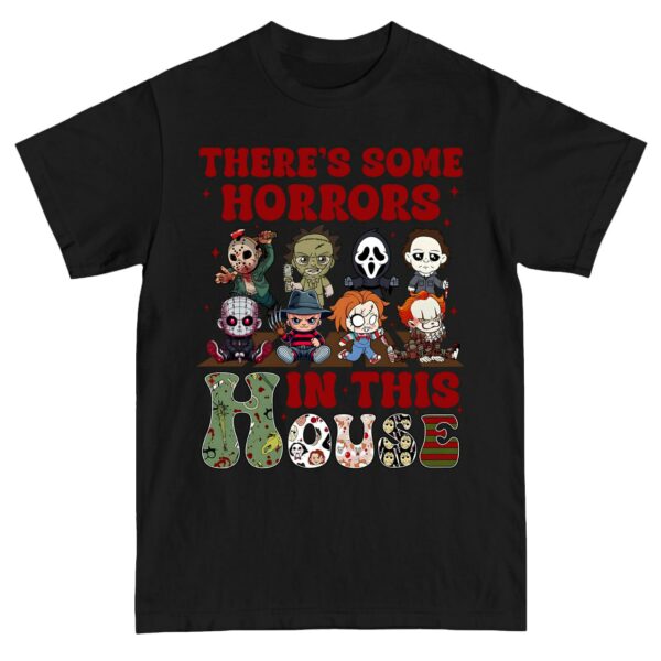 There’s Some Horror In This House Shirt Sweatshirt Hoodie, Funny Halloween Shirt, Halloween Gift, Scary Movie Shirt