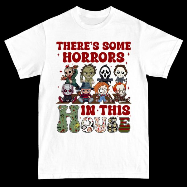 There’s Some Horror In This House Shirt Sweatshirt Hoodie, Funny Halloween Shirt, Halloween Gift, Scary Movie Shirt