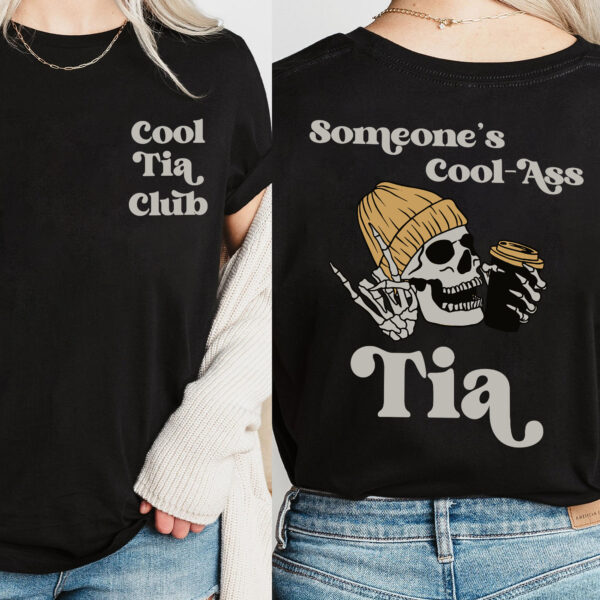 Someones Cool Ass Tia Front And Back Comfort Colors Graphic T-shirt, Cool Aunts Club Hoodie, Unisex Retro Sweatshirt, Mother’s Day