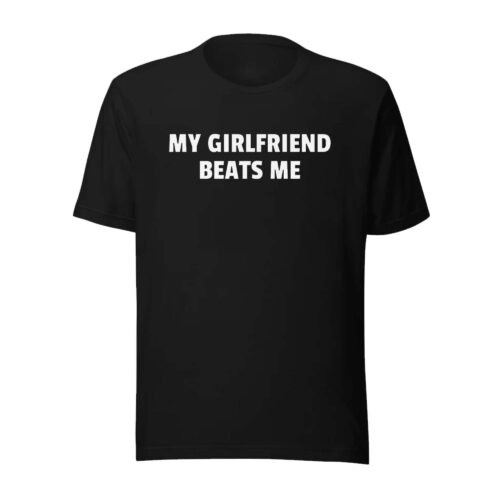 My Girlfriend Beats Me