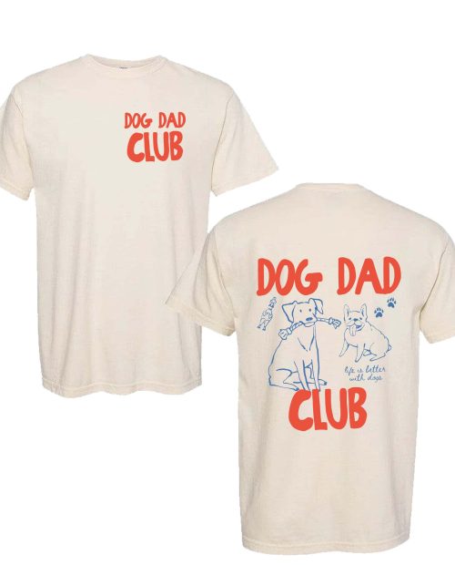 Dog Dad Club Shirt