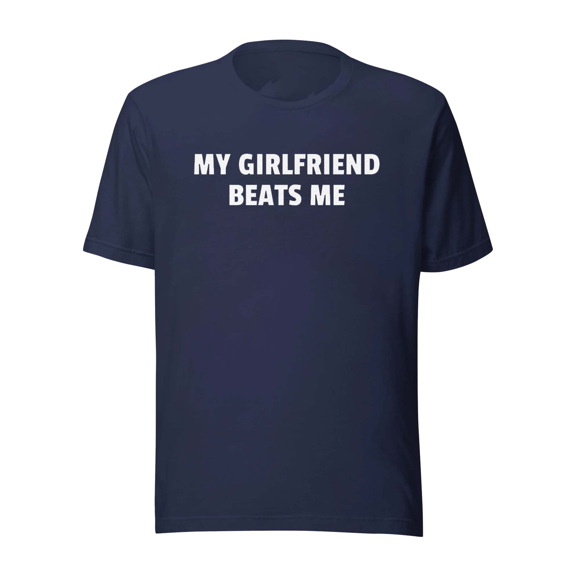 My Girlfriend Beats Me My Girlfriend Beats Me