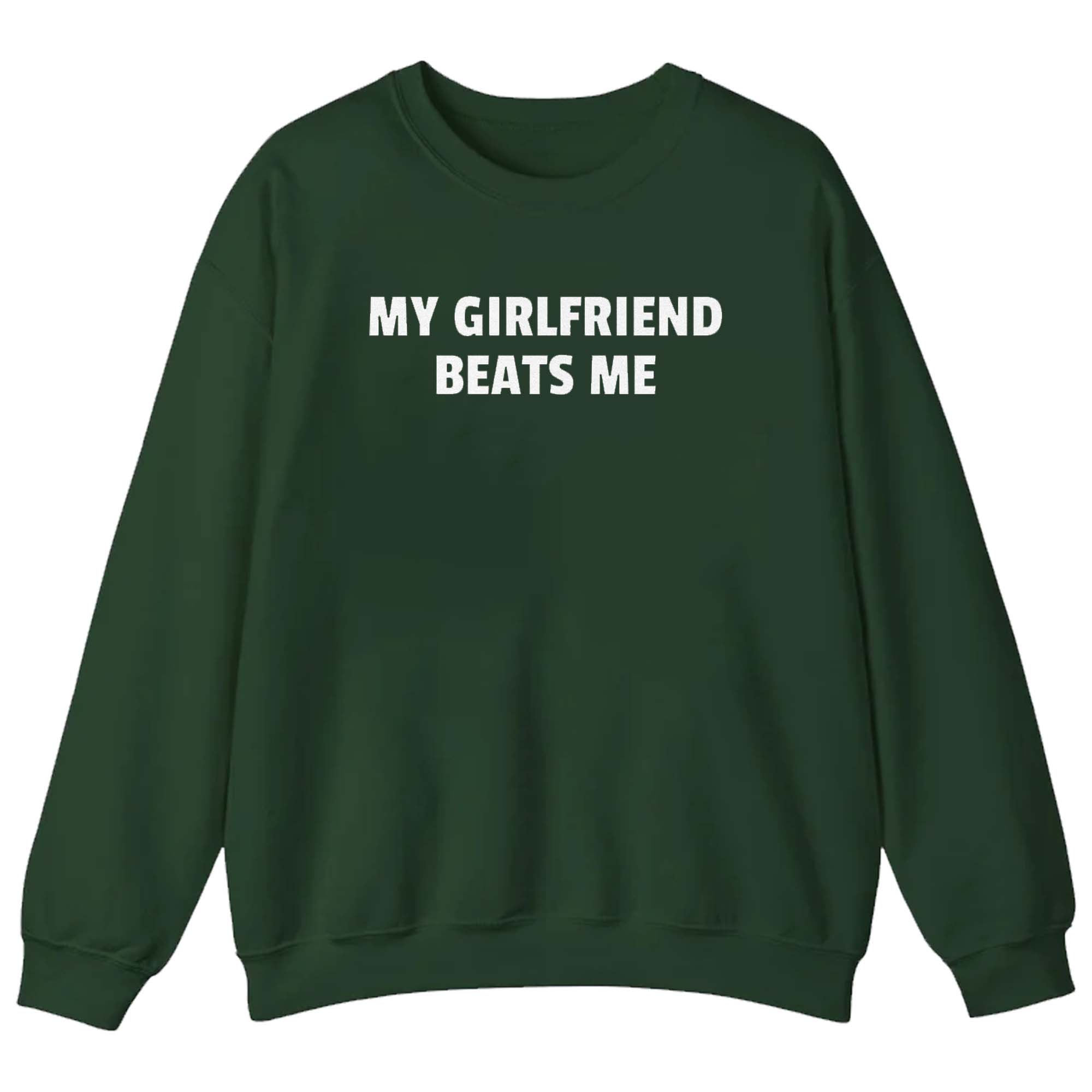 My Girlfriend Beats Me My Girlfriend Beats Me