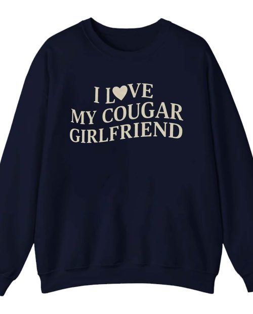 I Love My Cougar Girlfriend T Shirt