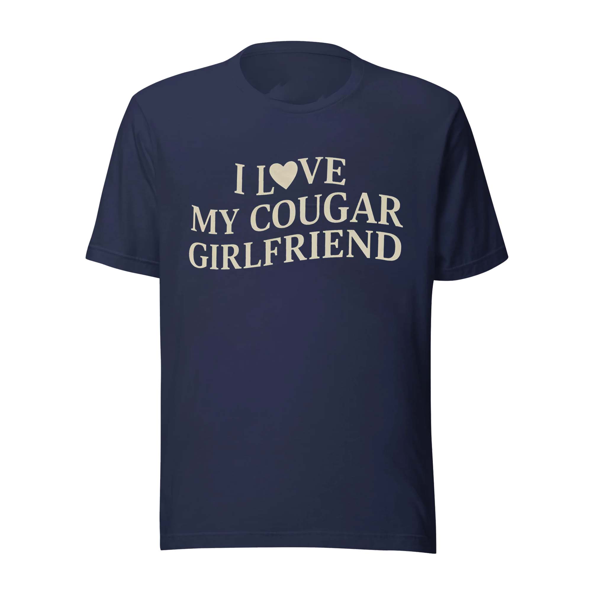 I Love My Cougar Girlfriend T Shirt I Love My Cougar Girlfriend T Shirt
