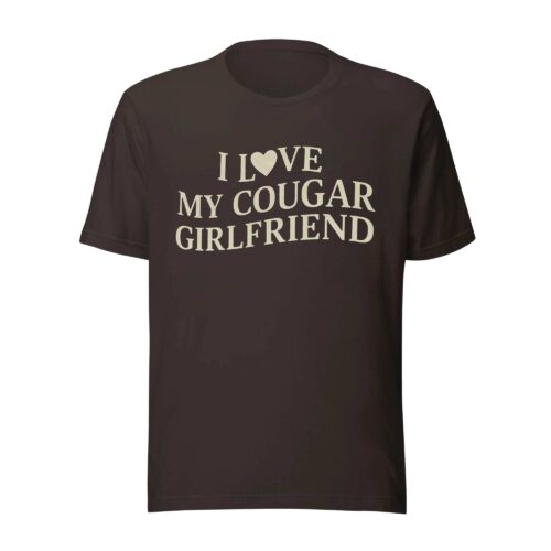 I Love My Cougar Girlfriend T Shirt