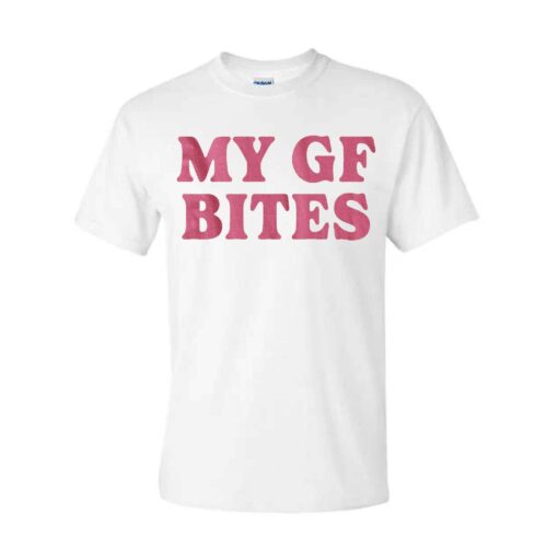 My Girlfriend Bites T Shirt