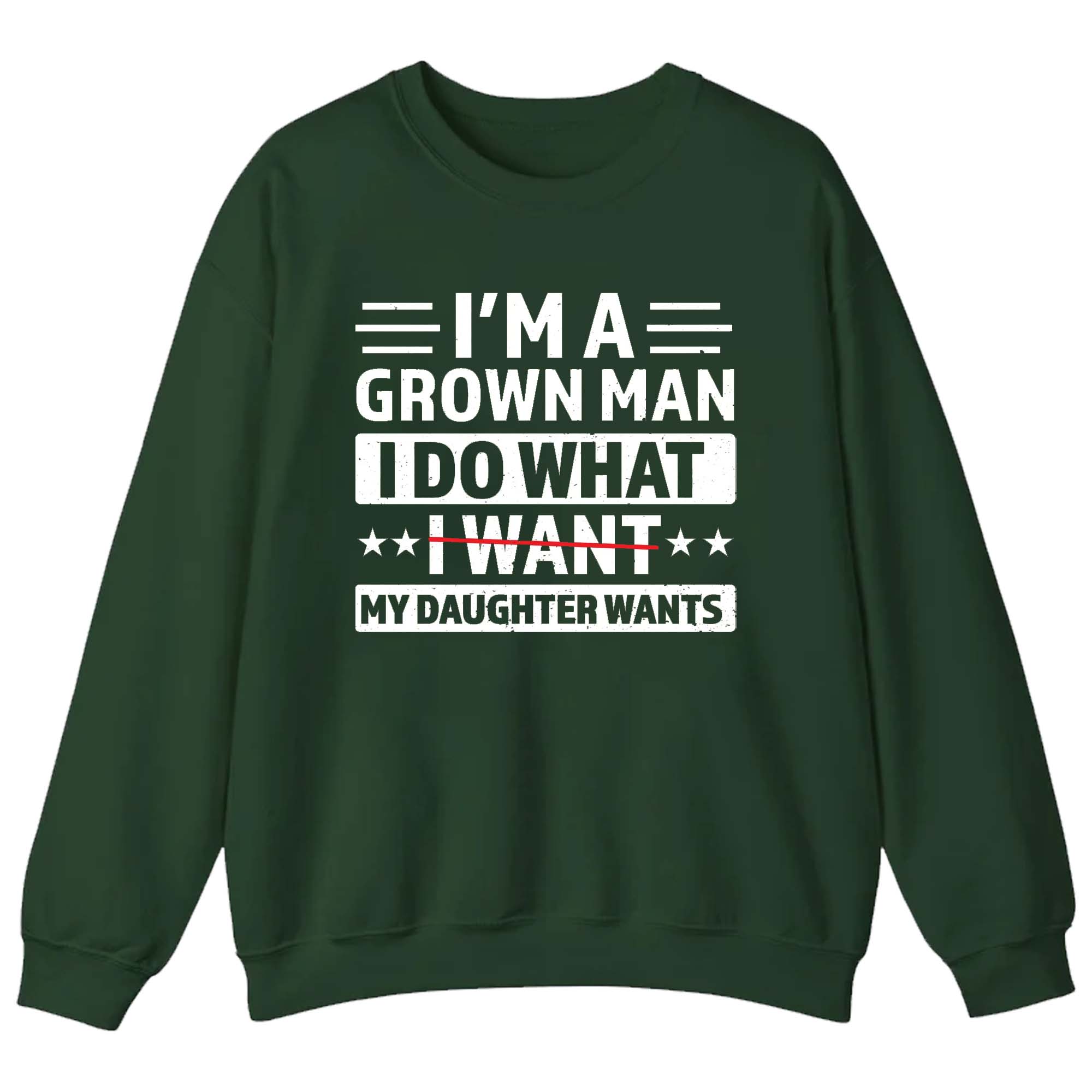 I’m A Grown Man I Want My Daughter Wants Shirt I’m A Grown Man I Want My Daughter Wants Shirt