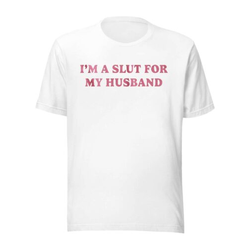 I’m A Slut For My Husband
