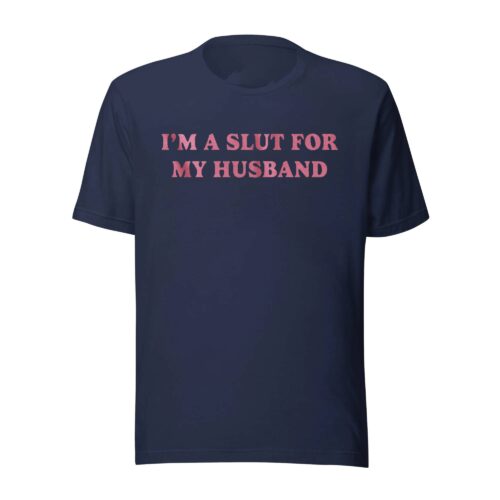 I’m A Slut For My Husband