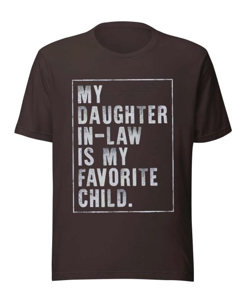 My Daughter In-Law is My Favorite Child Shirt