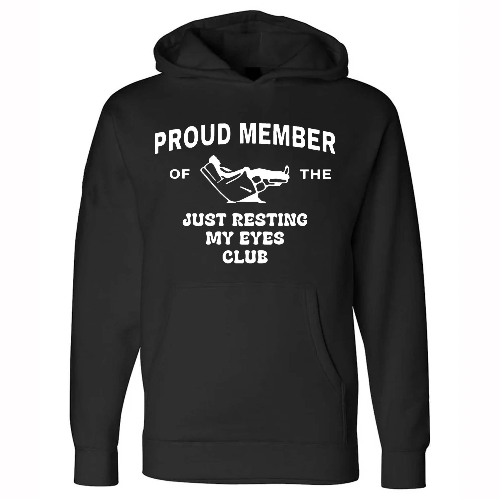 Proud Member of The Just Resting My Eyes Club Shirt Proud Member of The Just Resting My Eyes Club Shirt