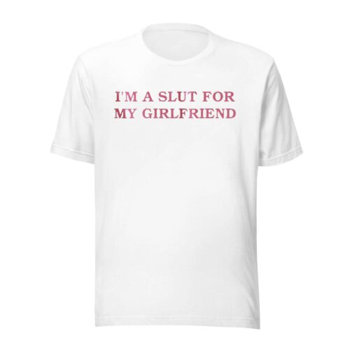 I’m A Slut For My Girlfriend