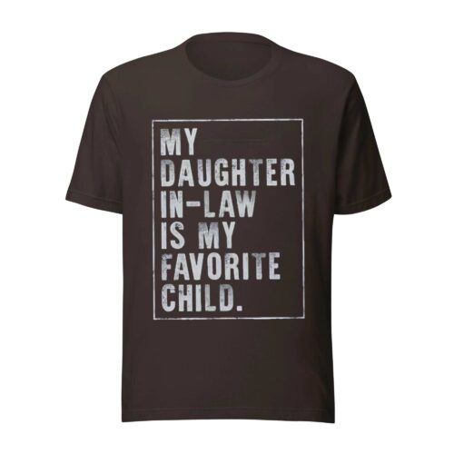 My Daughter In-Law is My Favorite Child Shirt