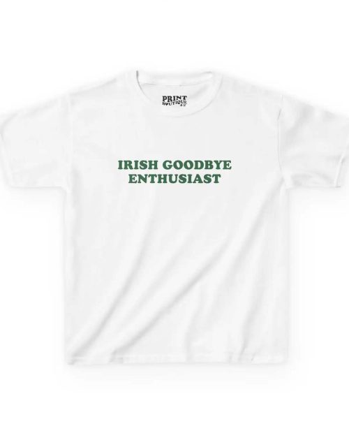 Irish Goodbye Enthusiast Baby Tee, Funny Introvert Shirt