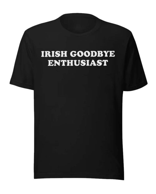 Irish Goodbye Enthusiast Baby Tee, Funny Introvert Shirt