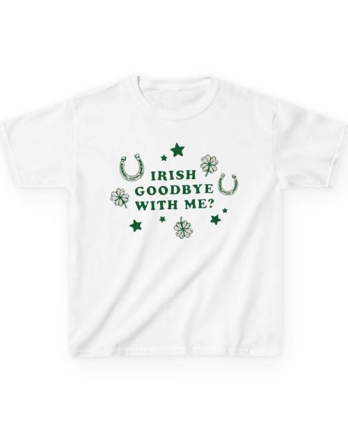 Irish Goodbye Baby Tee, Funny St Patricks Day Baby Tee