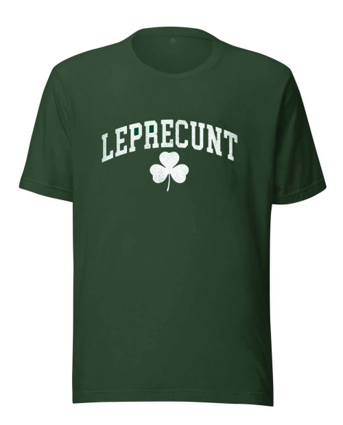 Leprecunt Shamrock Tee, St. Patrick’s Day Funny Irish Shirt