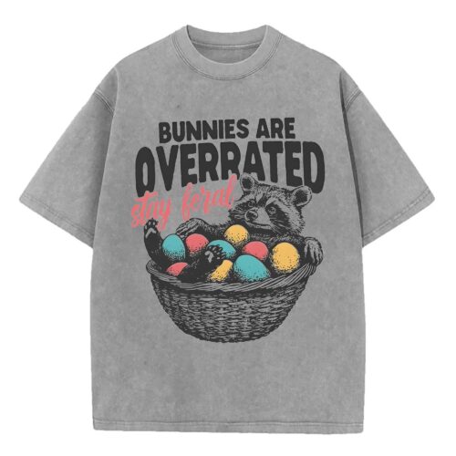 Bunnies are Overrated Stay Feral Easter Shirt