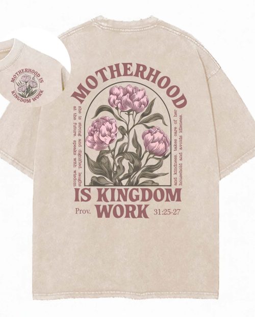 Mom T Shirt, Motherhood Is Kingdom Work Shirt
