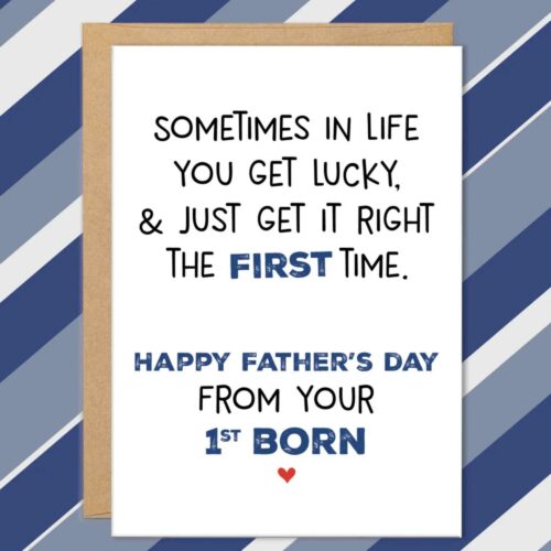 Father’s Day Cards from 1st Born, First, Oldest, Favorite, Funny Only Child, Sometimes You Get It Right The First Time, From Daughter, Son