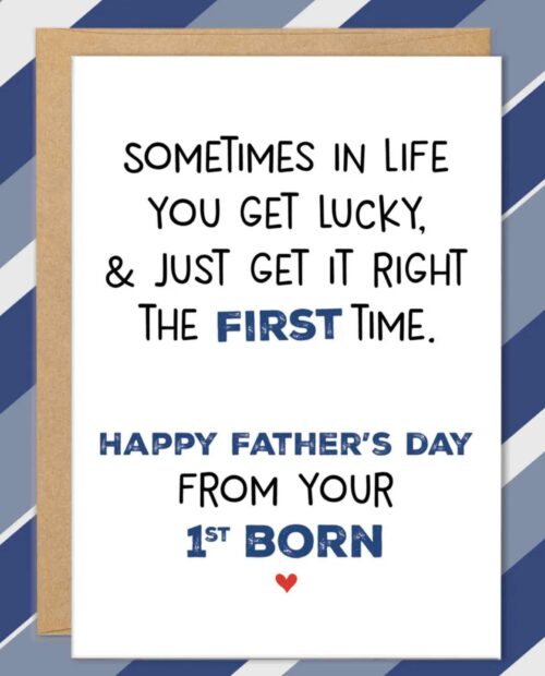 Father’s Day Cards from 1st Born, First, Oldest, Favorite, Funny Only Child, Sometimes You Get It Right The First Time, From Daughter, Son