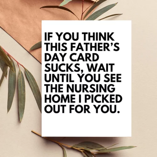 Funny Sarcastic Cheeky Rude Fathers Day Card, Gifts for Dad, Father’s Day Gift from Daughter, Card from Son, Inappropriate Offensive Gifts