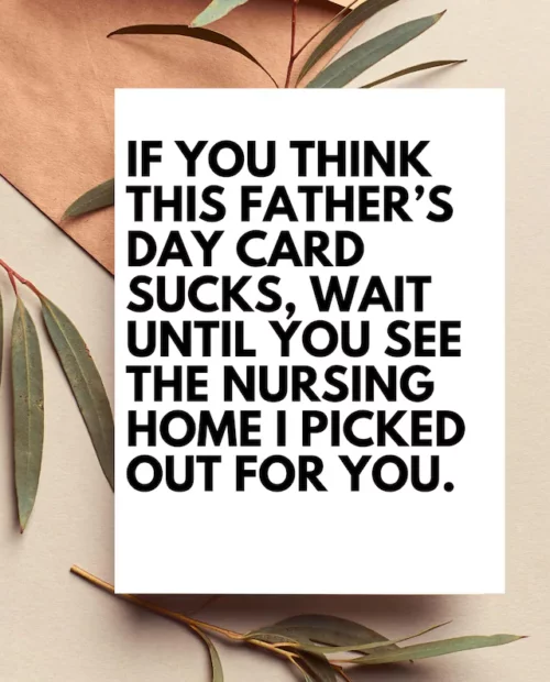 Funny Sarcastic Cheeky Rude Fathers Day Card, Gifts for Dad, Father’s Day Gift from Daughter, Card from Son, Inappropriate Offensive Gifts