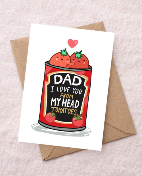 Funny Father’s Day Card for Dad – I Love You From My Head Tomatoes, Cute Pun Card from Daughter Son