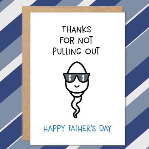 Funny Father’s Day Cards, Cards from Son, Funny Cards For Dad, From Daughter, Inappropriate, Adult Humor, Thanks for Not Pulling Out, Sperm