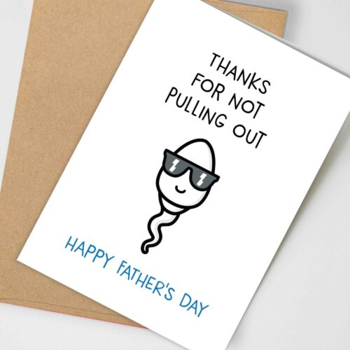 Funny Father’s Day Cards, Cards from Son, Funny Cards For Dad, From Daughter, Inappropriate, Adult Humor, Thanks for Not Pulling Out, Sperm