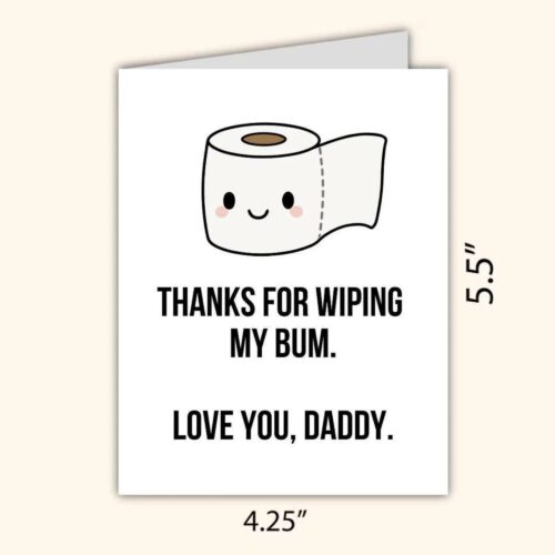 Funny Fathers Day Card – Thanks For Wiping My Bum