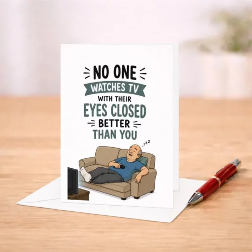 No One Watches TV With Their Eyes Closed Better Than You Funny Fathers Day Card Sleeping Dad